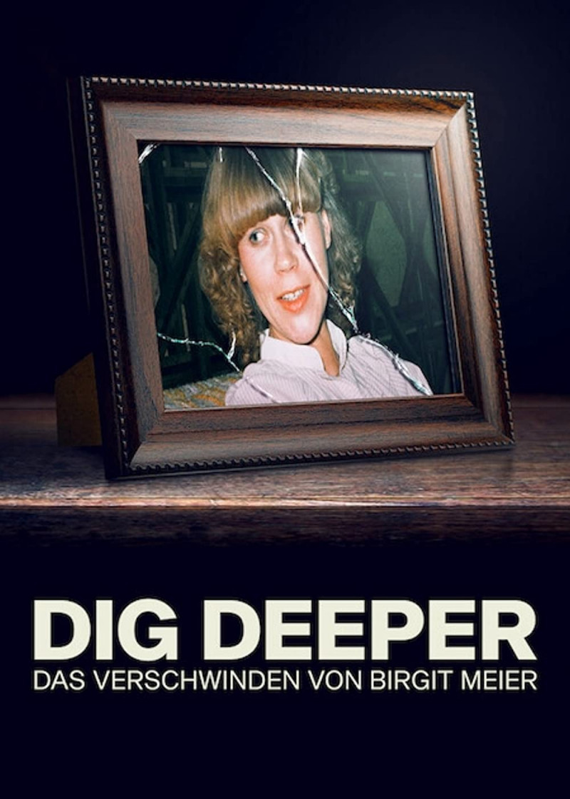 Dig Deeper - Das Verschwinden von Birgit Meier
