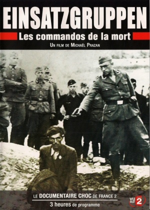 Einsatzgruppen, les Commandos de la Mort