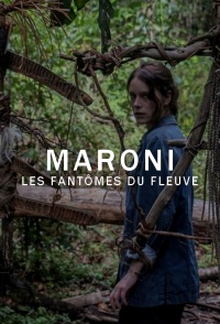 Maroni, les Fantômes du Fleuve
