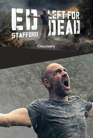 Ed Stafford: Left For Dead - Seizoen 1