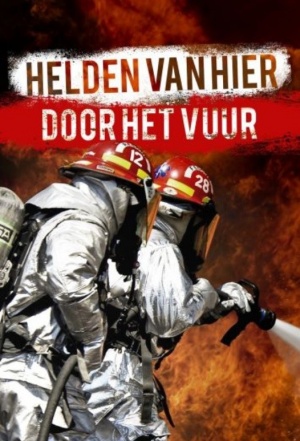 Helden van Hier: Door het Vuur - Seizoen 1