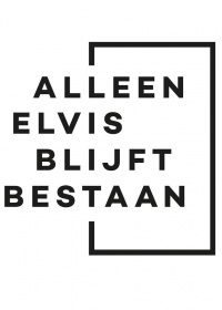 Alleen Elvis Blijft Bestaan