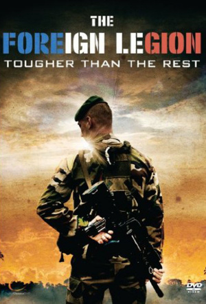 Foreign Legion: Tougher Than the Rest, The