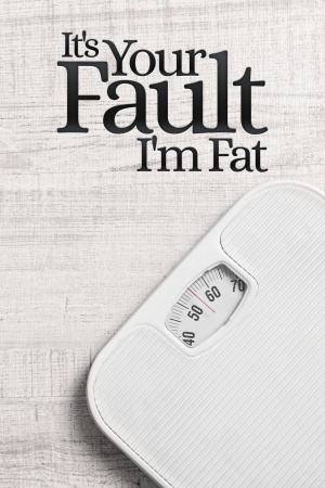 It's Your Fault I'm Fat - Seizoen 1