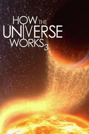 How the Universe Works - Seizoen 3