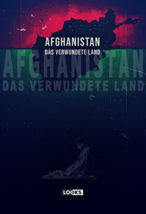 Afghanistan: Das Verwundete Land