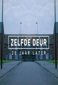 Zelfde Deur, 20 Jaar Later