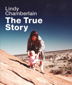 Lindy Chamberlain: The True Story
