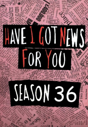 Have I Got News for You - Seizoen 36