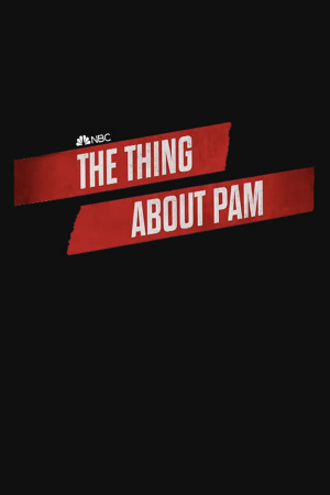 Thing about Pam, The - Seizoen 1