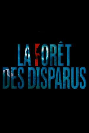 Forêt des Disparus, La