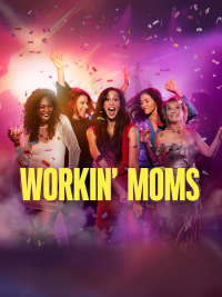 Workin' Moms