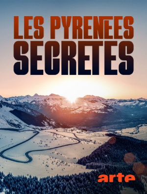 Pyrénées Secrètes, Les