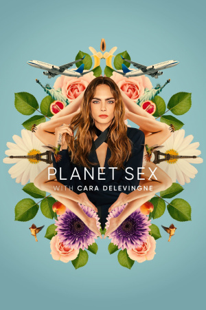 Planet Sex with Cara Delevingne - Seizoen 1