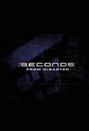 Seconds from Disaster - Seizoen 7