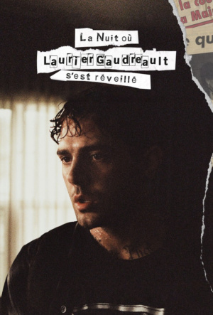 Nuit Où Laurier Gaudreault S'est Réveillé, La