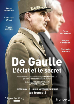 De Gaulle, l'Éclat et le Secret