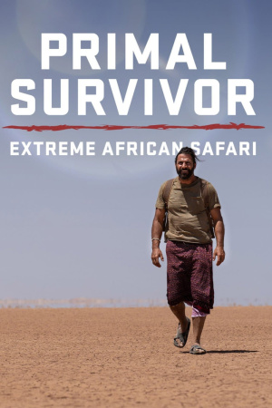 Primal Survivor: Extreme African Safari - Seizoen 1