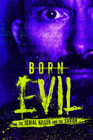 Born Evil: The Serial Killer and the Savior - Seizoen 1