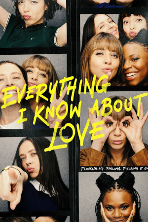 Everything I Know about Love - Seizoen 1