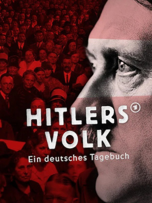 Hitlers Volk: Ein Deutsches Tagebuch