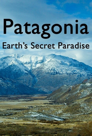 Patagonia: Earth's Secret Paradise