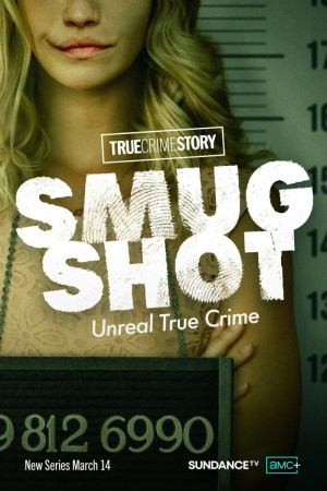 True Crime Story: Smugshot - Seizoen 1
