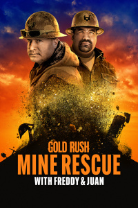 Gold Rush: Mine Rescue with Freddy & Juan