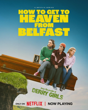 How to Get to Heaven from Belfast - Seizoen 1