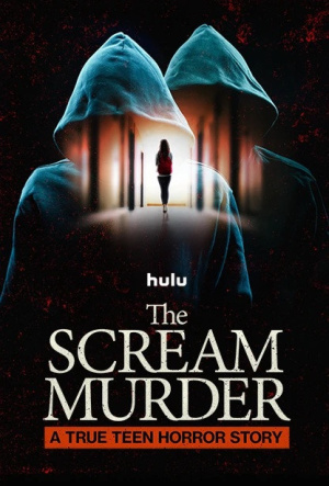 Scream Murder: A True Teen Horror Story, The