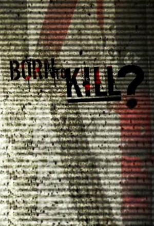 Born to Kill? - Seizoen 1