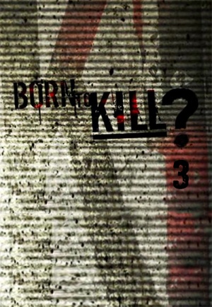 Born to Kill? - Seizoen 3