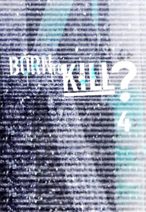 Born to Kill? - Seizoen 4