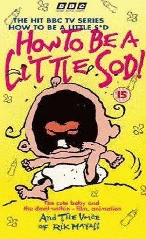 How to Be a Little Sod