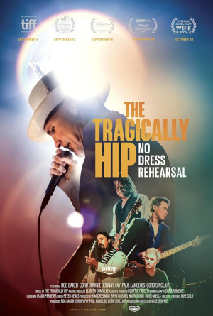 Tragically Hip: No Dress Rehearsal, The