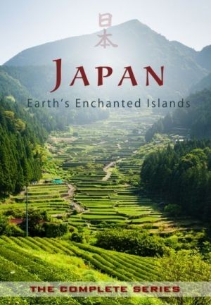Japan: Earth's Enchanted Islands
