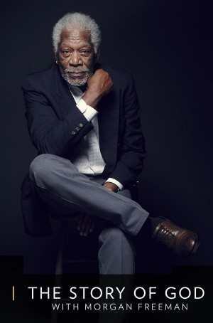 Story of God with Morgan Freeman, The