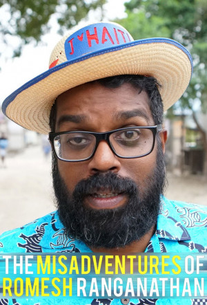 Misadventures of Romesh Ranganathan, The