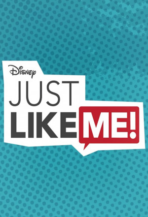 Just Like Me!