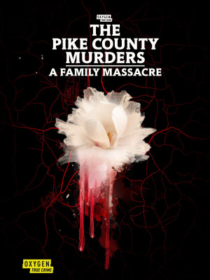 Pike County Murders: A Family Massacre, The
