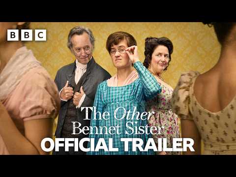 The Other Bennet Sister | OFFICIAL TRAILER – BBC