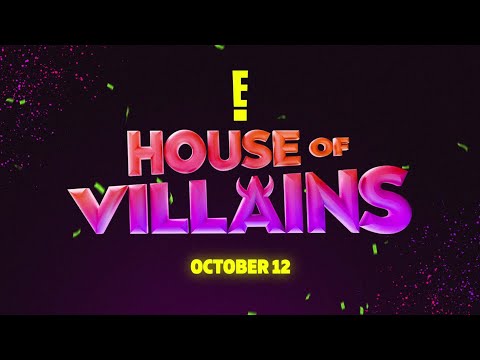 "House of Villains" - Meet Your New Favorite Reality Show! | E!